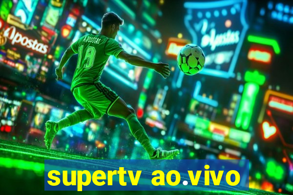 supertv ao.vivo